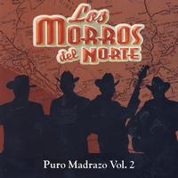 Los Morros Del Norte - Puro Madrazo, Vol. 1
