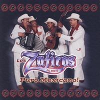 Los Zafiros del Norte - Puro Mexicano!