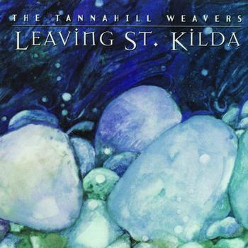 The Tannahill Weavers - Leaving St. Kilda