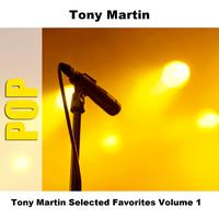 Tony Martin - Tony Martin Selected Favorites Volume 1