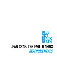 Blue Sky Black Death - Jean Grae: The Evil Jeanius Instrumentals