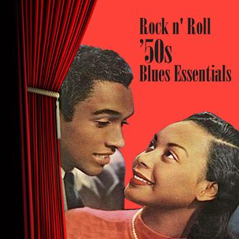 Various Artists - Rock N' Roll '50s Blues Essentials
