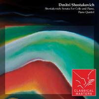 Dmitri Shostakovich - Shostakovich: Sonata For Cello and Piano, Piano Quintet