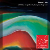 Emil Gilels - Gilels Plays Chopin Sonata, Hungarian Rhapsodies