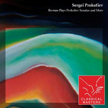 Lazar Berman - Berman Plays Prokofiev Sonatas and More