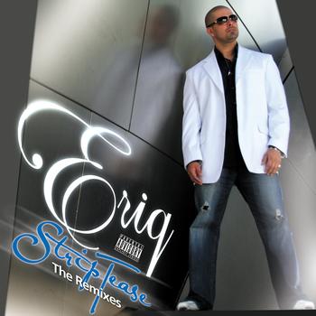 Eriq - StripTease "The Remixes" (Explicit)