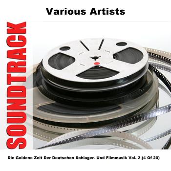 Various Artists - Die Goldene Zeit Der Deutschen Schlager- Und Filmmusik Vol. 2 (4 Of 20)