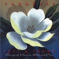 Various Artists - Paradise Lost & Found, Songs Of Hawaii Old And New