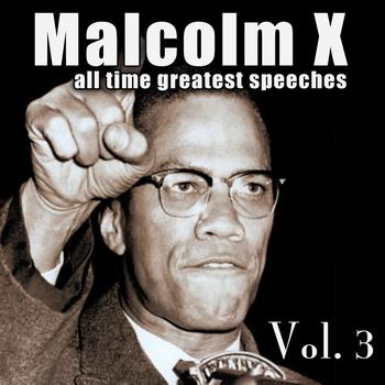 Malcolm X - All-Time Greatest Speeches Vol. 3