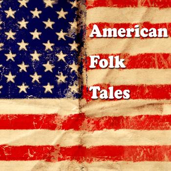 Various Artists - American Folk Tales