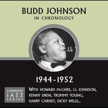 Budd Johnson - Complete Jazz Series 1944 - 1952