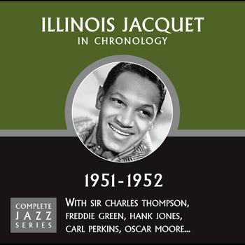Illinois Jacquet - Complete Jazz Series 1951 - 1952