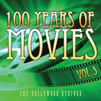 The Hollywood Strings - 100 Years Of Movies Vol. 3