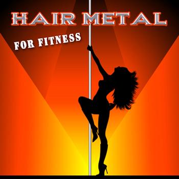 Various Artists - Hair Metal For Fitness