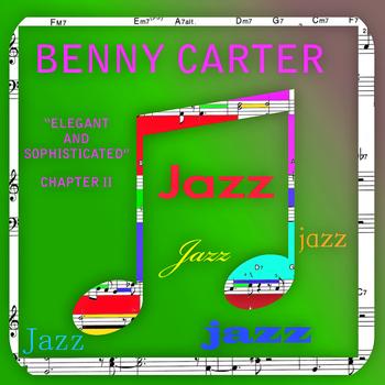 Benny Carter - Elegent & Sophisticated - Vol. 2