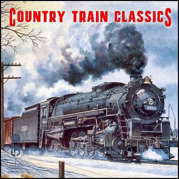 Various Artists - Country Train Classics