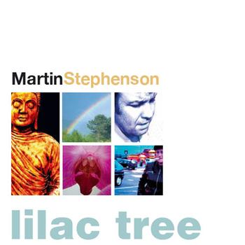 Martin Stephenson - Lilac Tree