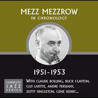 Mezz Mezzrow - Complete Jazz Series 1951 - 1953