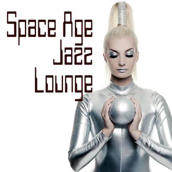 Various Artists - Space Age Jazz Lounge