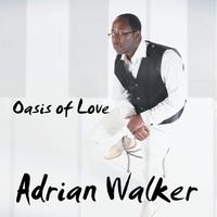 Adrian Walker - Oasis Of Love