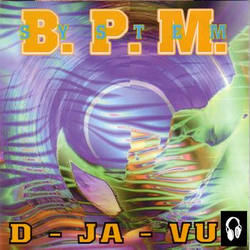 B.P.M. System - D-Ja-Vu (Single)