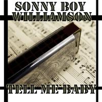 Sonny Boy Williamson - Tell Me Baby