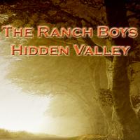 The Ranch Boys - Hidden Valley