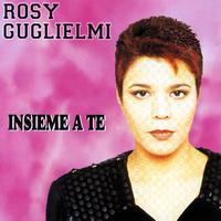 Rosy Guglielmi - Insieme a te