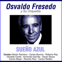 Osvaldo Fresedo - Sueño Azul