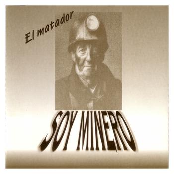 El Matador - Soy Minero (Single)