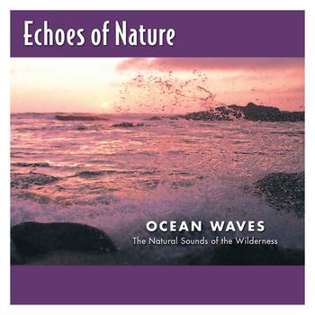 Echoes Of Nature - Ocean Waves