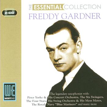 Freddy Gardner - The Essential Collection (Digitally Remastered)
