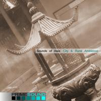 Prime Sound - Sounds of Asia: City & Rural Ambience