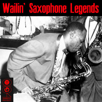 Various Artists - Wailin' Saxophone Legends