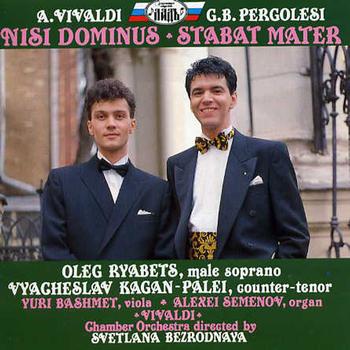Vyacheslav Kagan-Palei, Alexei Semenov, Oleg Ryabets, Yuri Bashmet - Vivaldi: Nisi Dominus/Pergolesi: Stabat Mater
