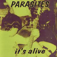 Parasites - It's Alive