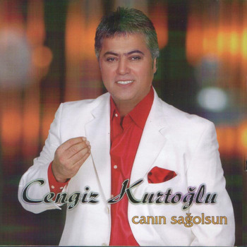 Cengiz Kurtoğlu - Canın Sağolsun