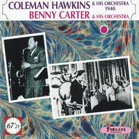 Coleman Hawkins, Benny Carter - Coleman Hawkins and His Orchestra 1940 - Benny Carter and His Orchestra