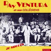Ray Ventura - 20 succès de Ray Ventura et ses collégiens