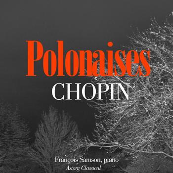 François Samson - Chopin : Polonaises (Highlights)