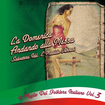 Salvatore Ida', Matilde Venneri - Il meglio del folklore italiano, vol. 3