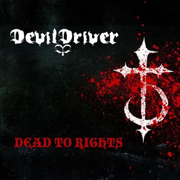 DevilDriver - Dead To Rights (Explicit)