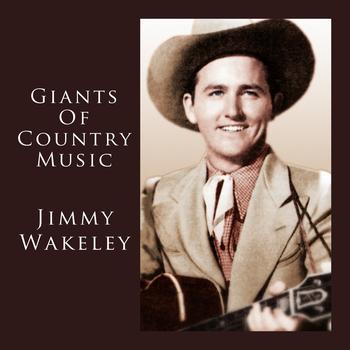 Jimmy Wakely - Giants Of Country Music