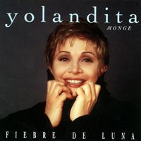 Yolandita Monge - Fiebre De Luna
