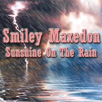 Smiley Maxedon - Sunshine In The Rain