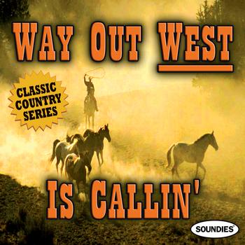 Various Artists - Way Out West Is Callin' - Classic Country Series