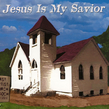 Various Artists - Jesus Is My Savior