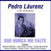 Pedro Láurenz - Que Nunca Me Falte