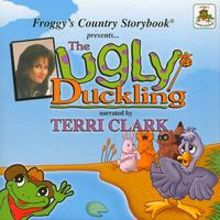 Terri Clark - Froggy's Country Storybook presents The Ugly Duckling narrated by Terri Clark