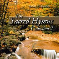 Robert M. Dominy - The Sacred Hymns Collection 2